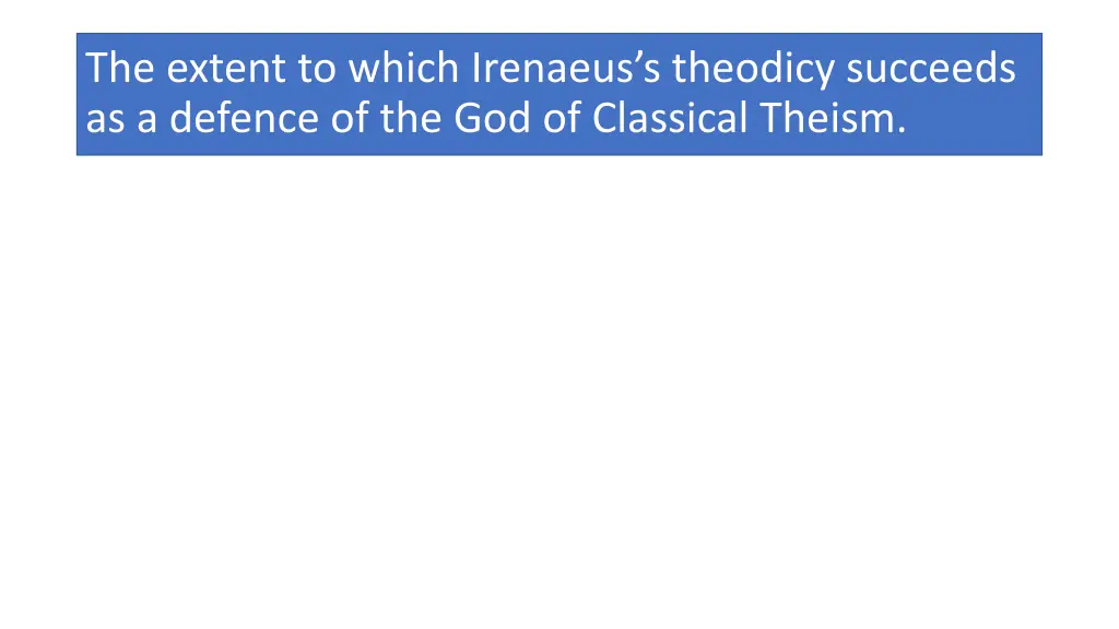 the extent to which irenaeus s theodicy succeeds