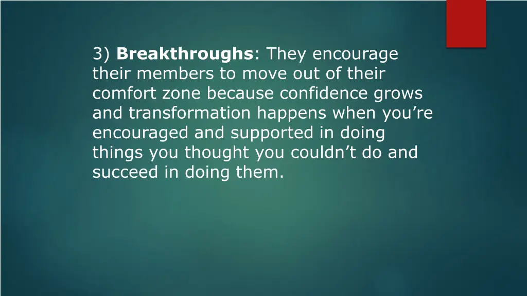 3 breakthroughs they encourage their members