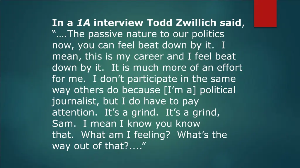 in a 1a interview todd zwillich said the passive