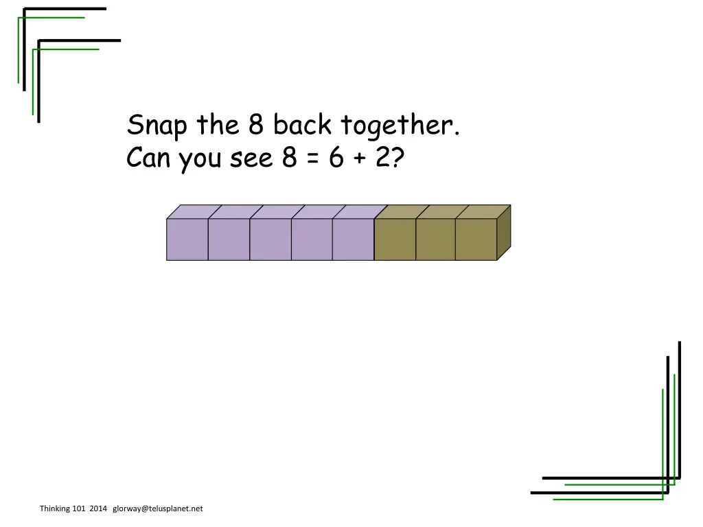 snap the 8 back together can you see 8 6 2