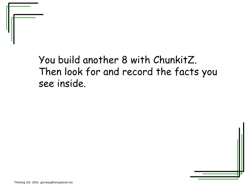 you build another 8 with chunkitz then look