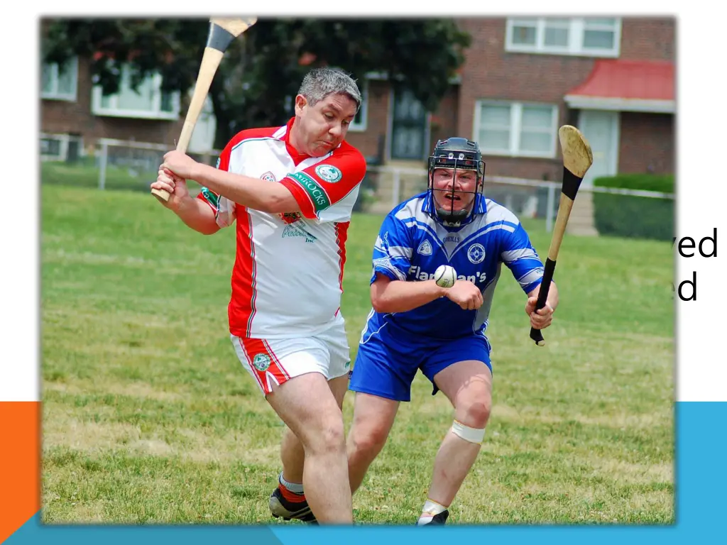 hurling is an outdoor team game of ancient gaelic