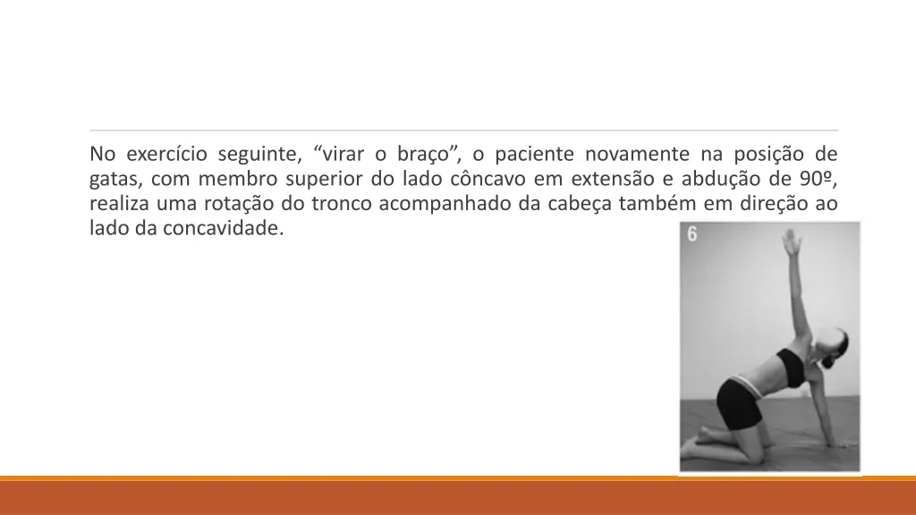 no exerc cio seguinte virar o bra o o paciente