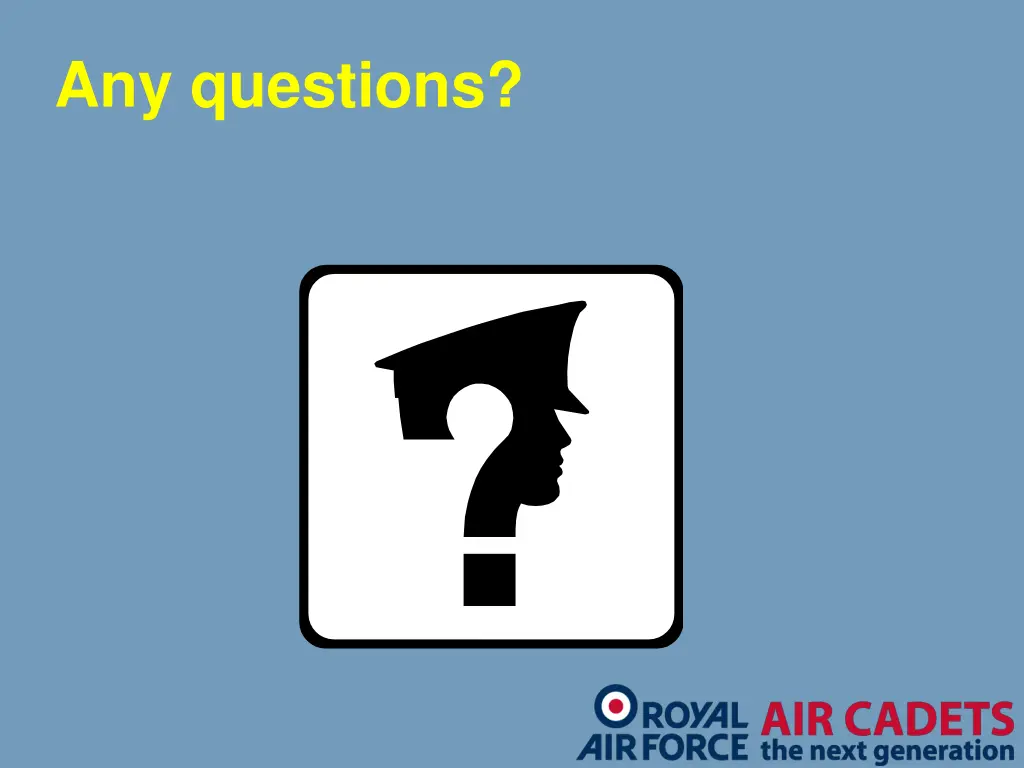 any questions