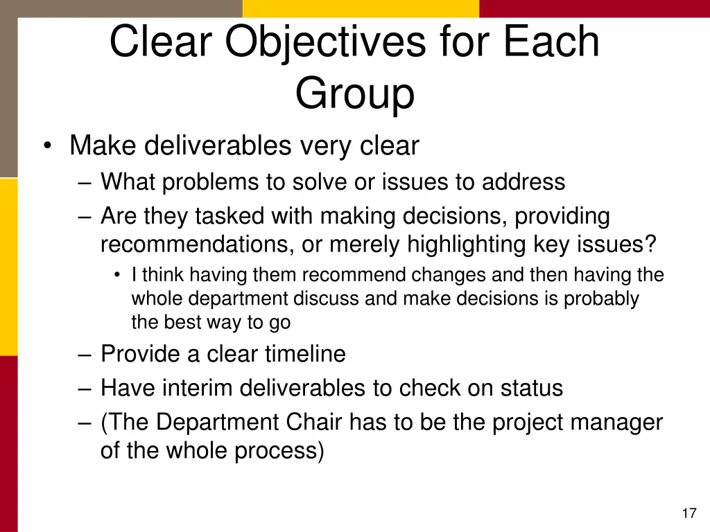 clear objectives for each group make deliverables