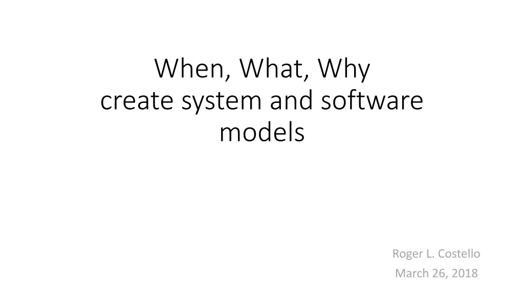 when what why create system and software models