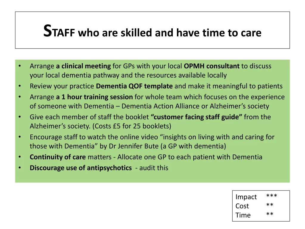 s taff who are skilled and have time to care