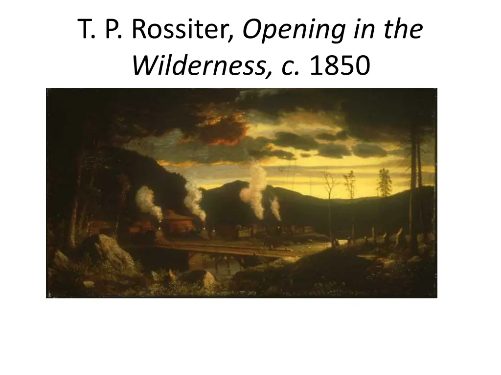 t p rossiter opening in the wilderness c 1850