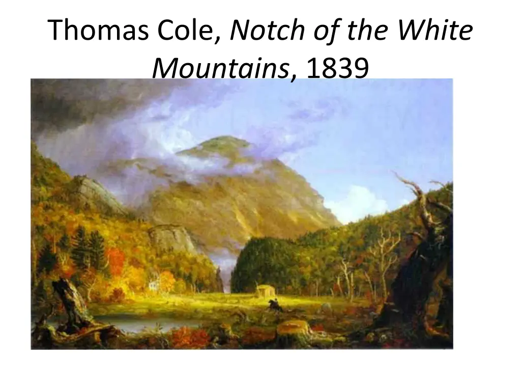 thomas cole notch of the white mountains 1839