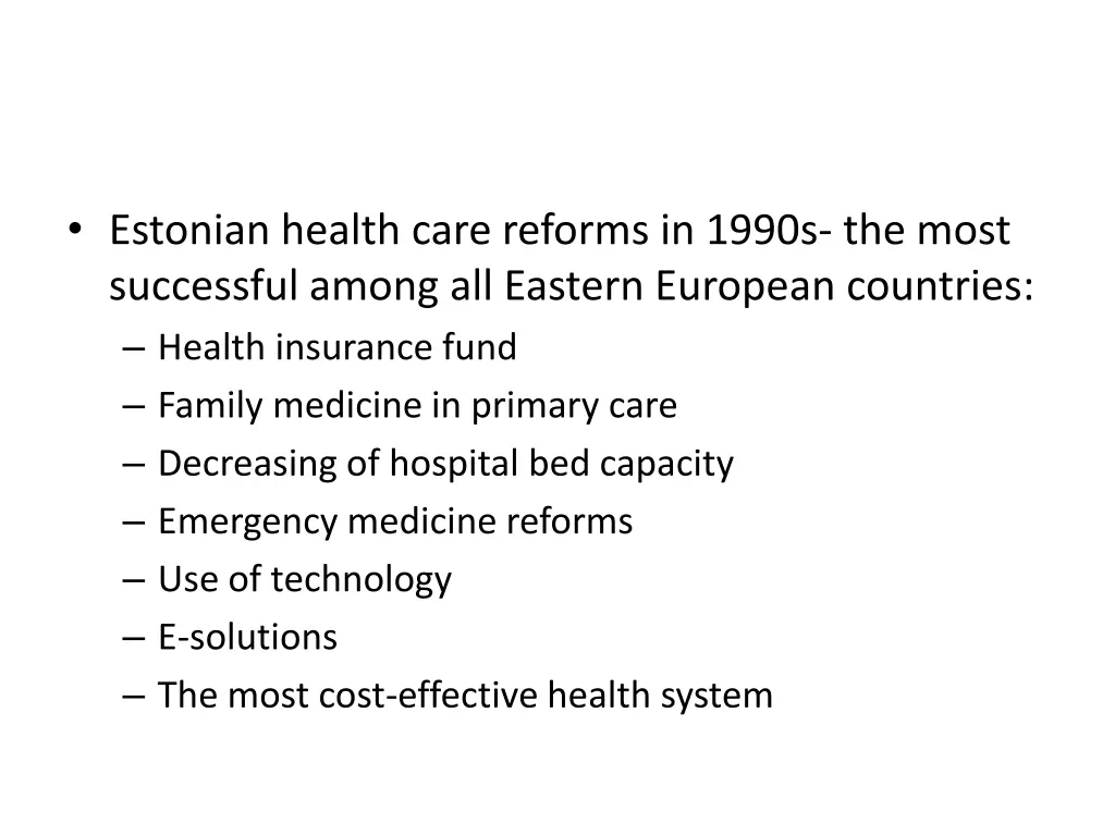 estonian health care reforms in 1990s the most