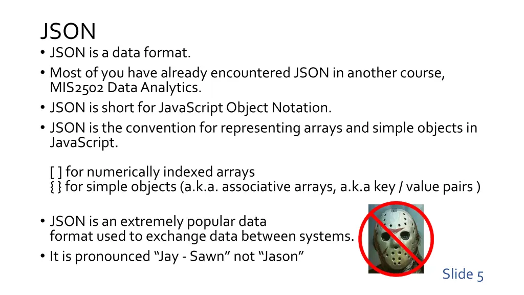 json json is a data format most of you have