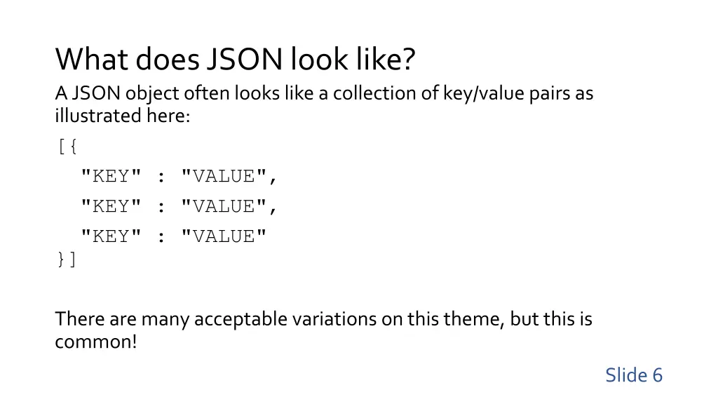 what does json look like a json object often