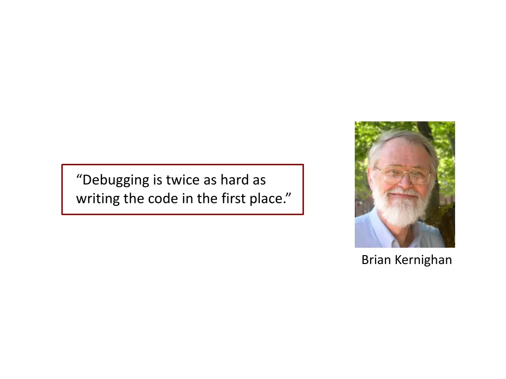 debugging is twice as hard as writing the code