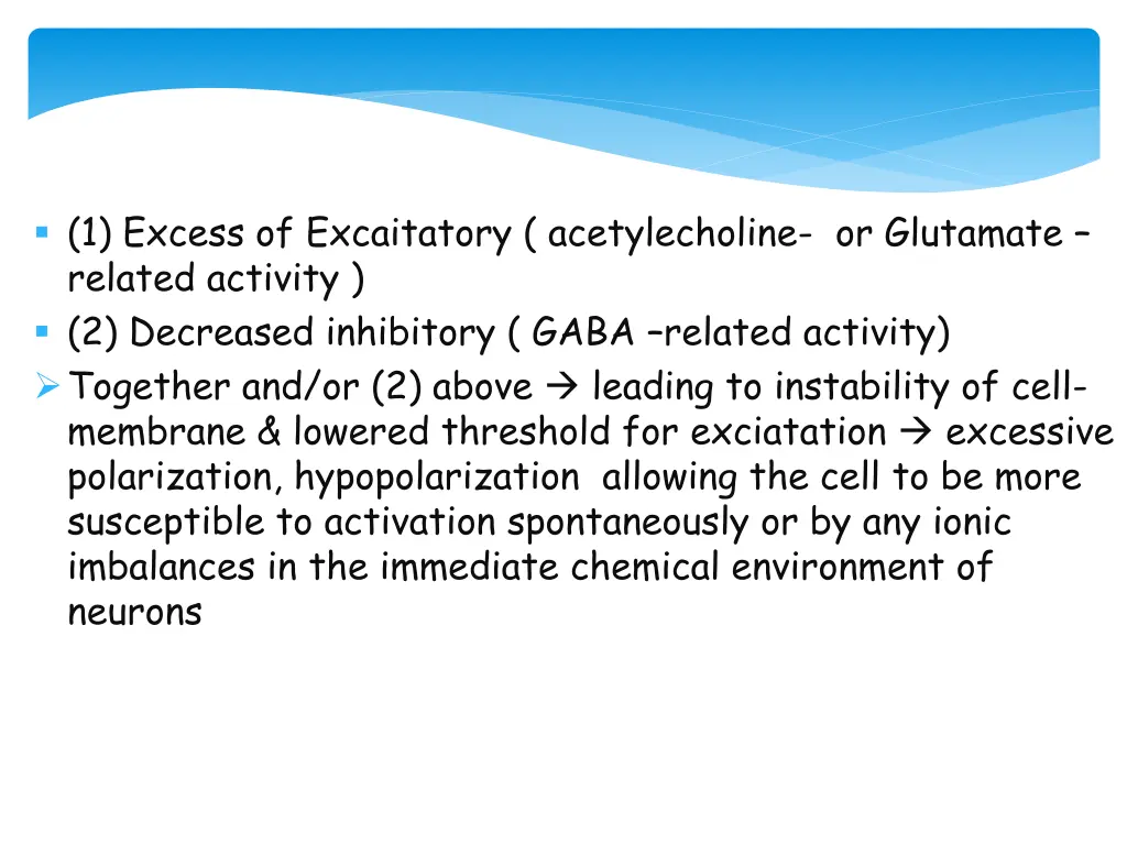 1 excess of excaitatory acetylecholine