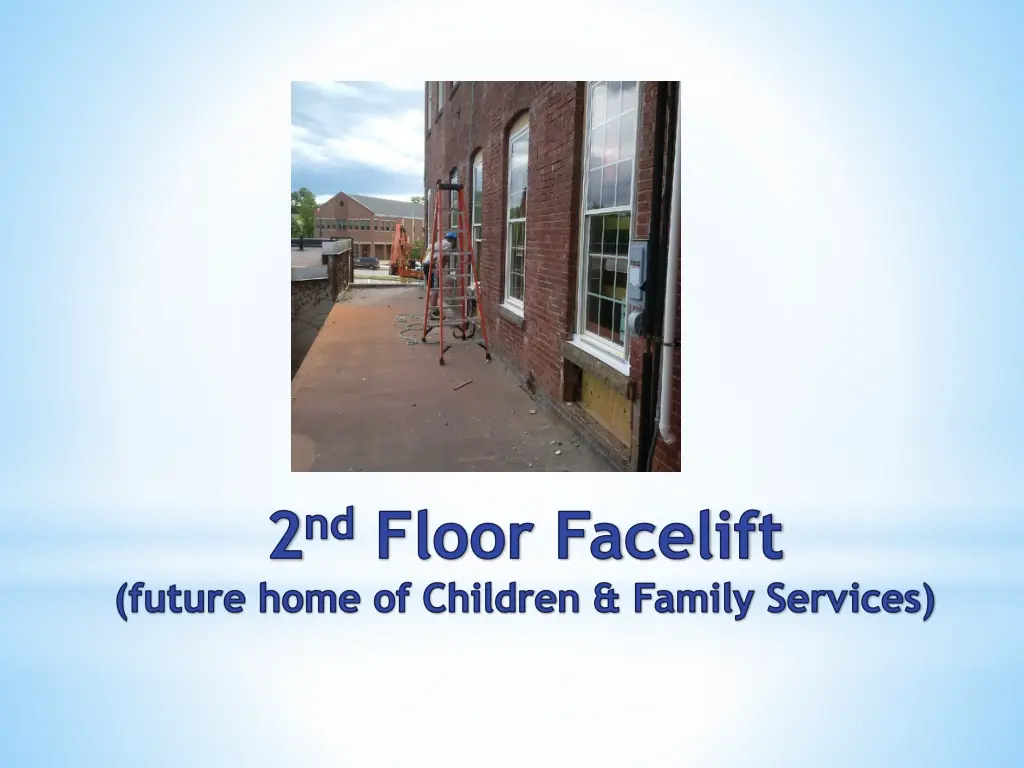 2 nd floor facelift future home of children