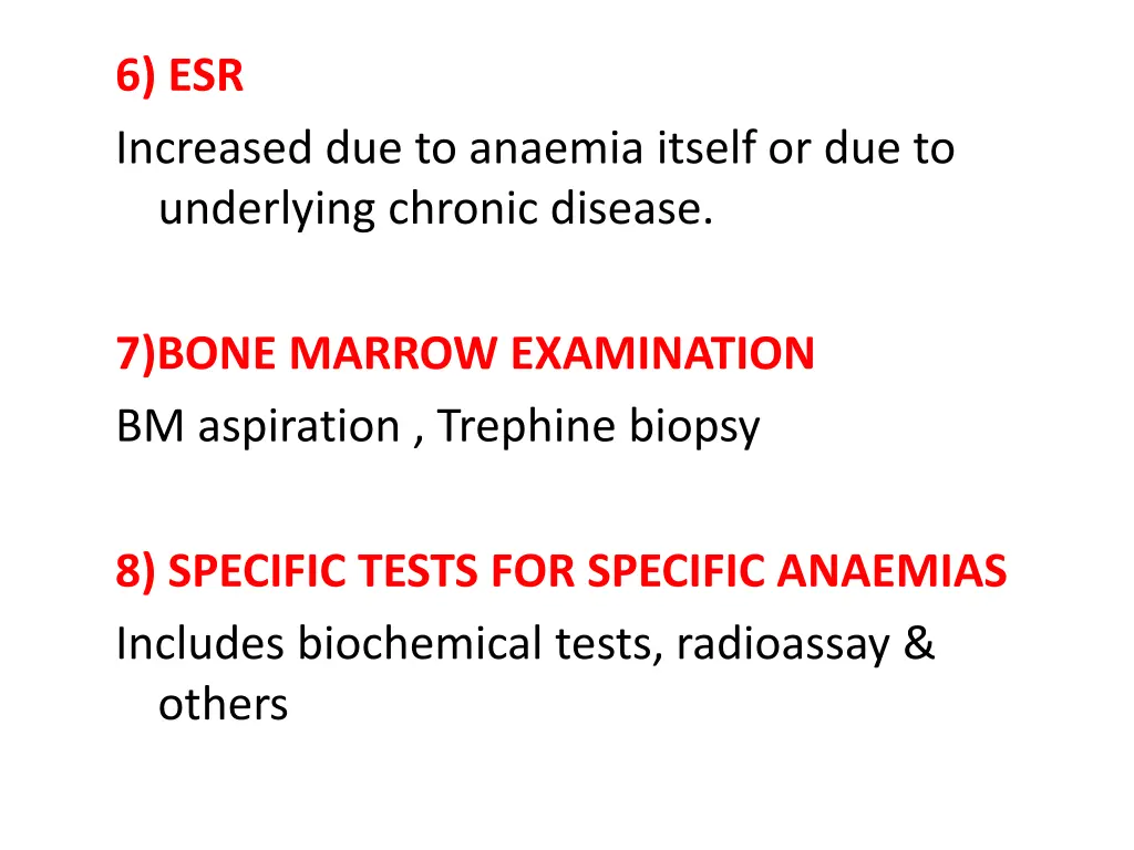 6 esr increased due to anaemia itself