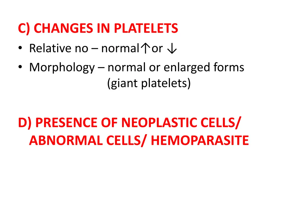 c changes in platelets relative no normal