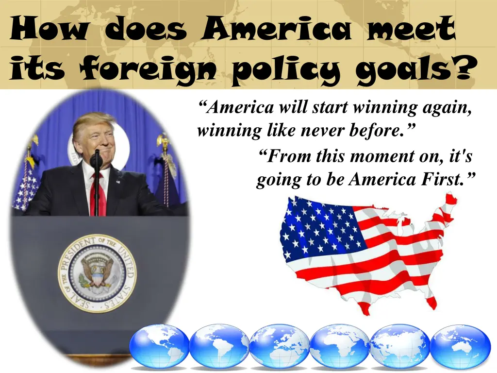 how does america meet its foreign policy goals