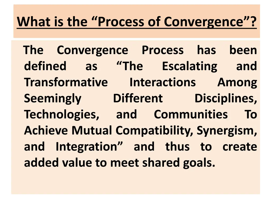 what is the process of convergence