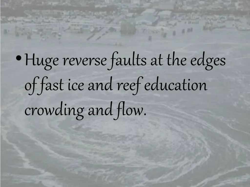 huge reverse faults at the edges of fast