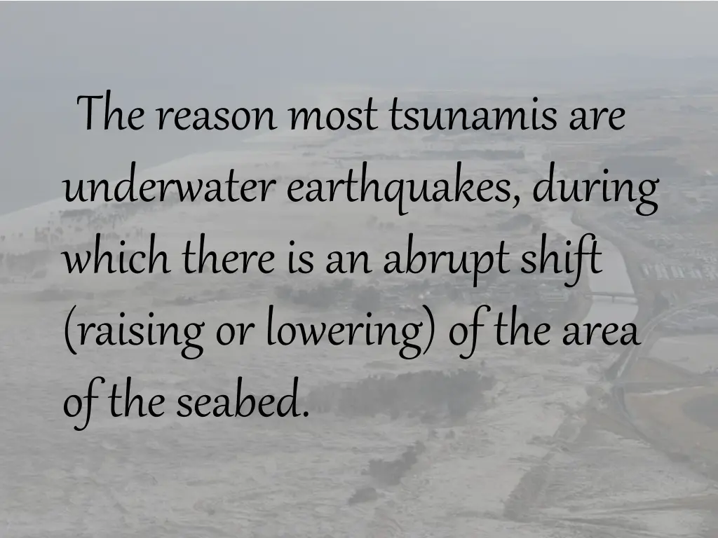the reason most tsunamis are underwater