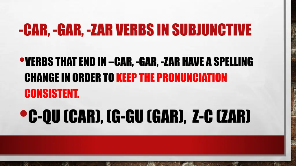 car gar zarverbs in subjunctive