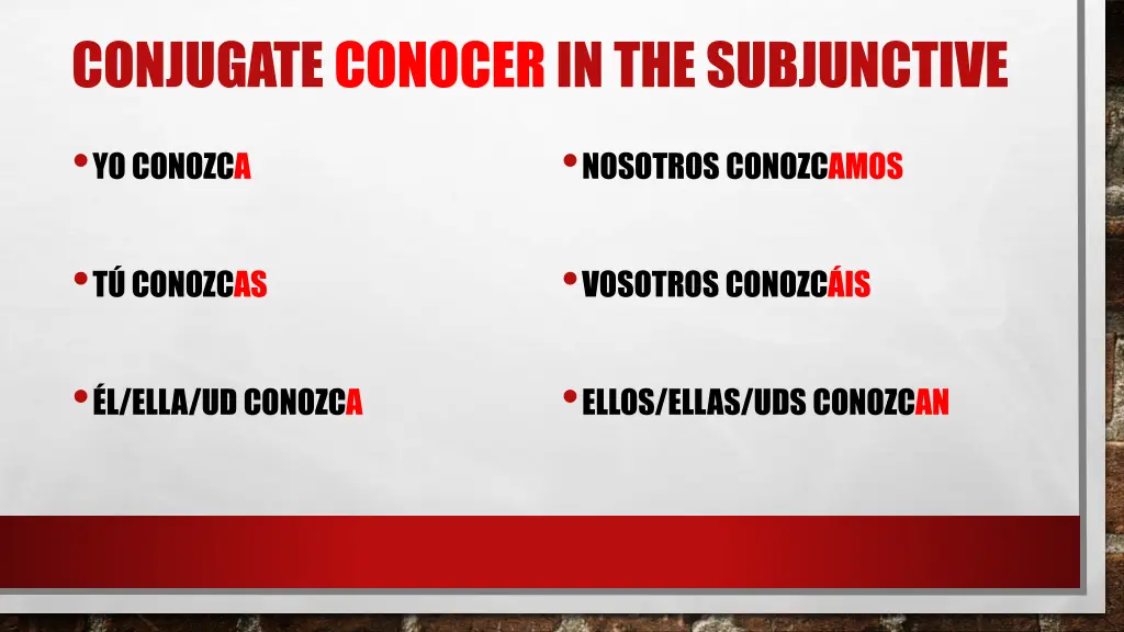 conjugate conocerin the subjunctive