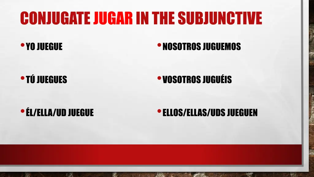 conjugate jugarin the subjunctive