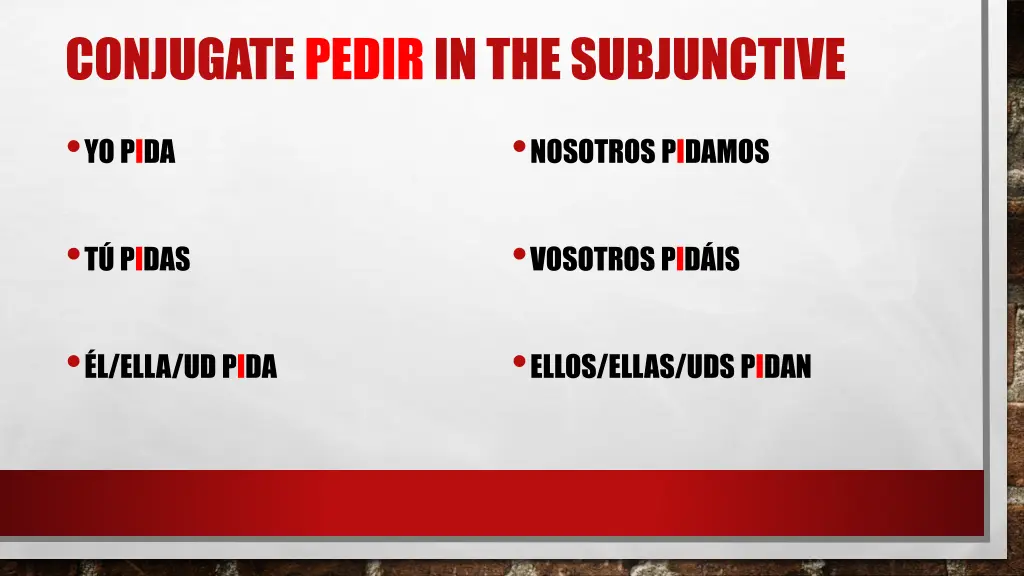 conjugate pedirin the subjunctive