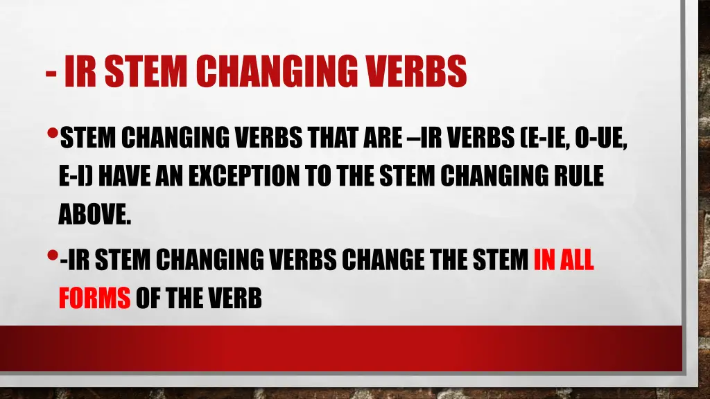 ir stem changing verbs stem changing verbs that