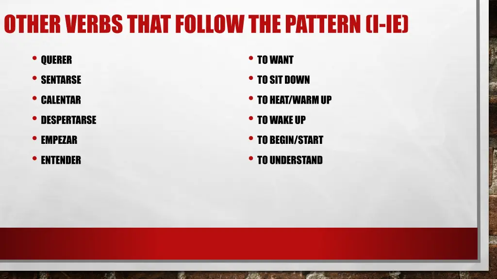 other verbs that follow the pattern i ie