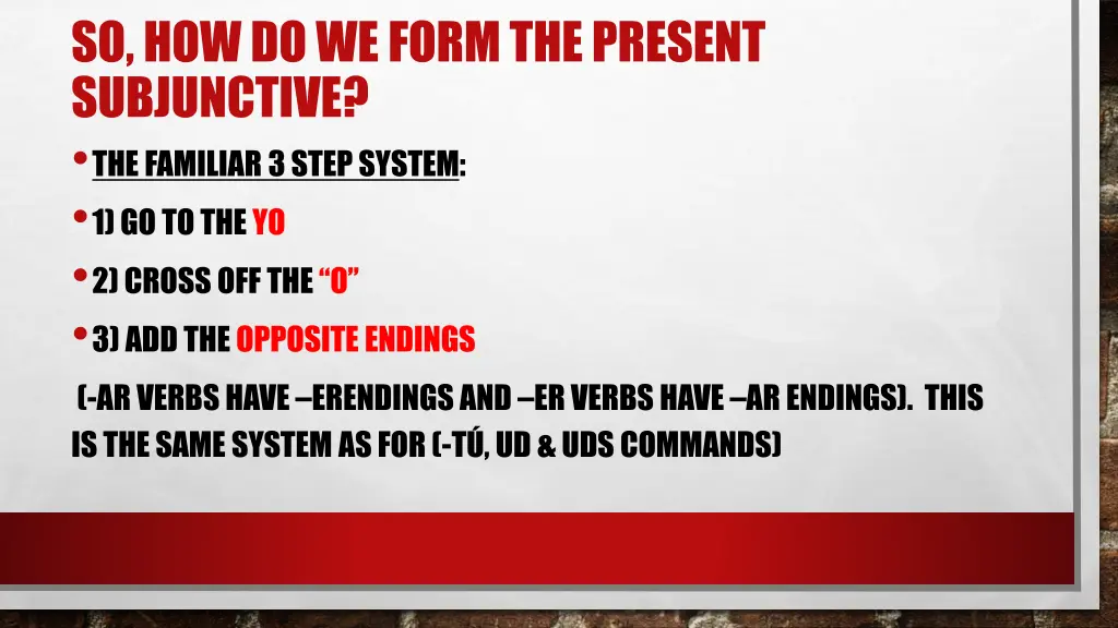 so how do we form the present subjunctive