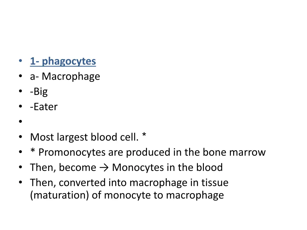 1 phagocytes a macrophage big eater most largest
