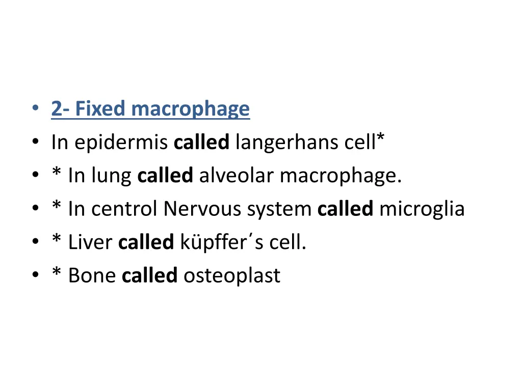 2 fixed macrophage in epidermis called langerhans