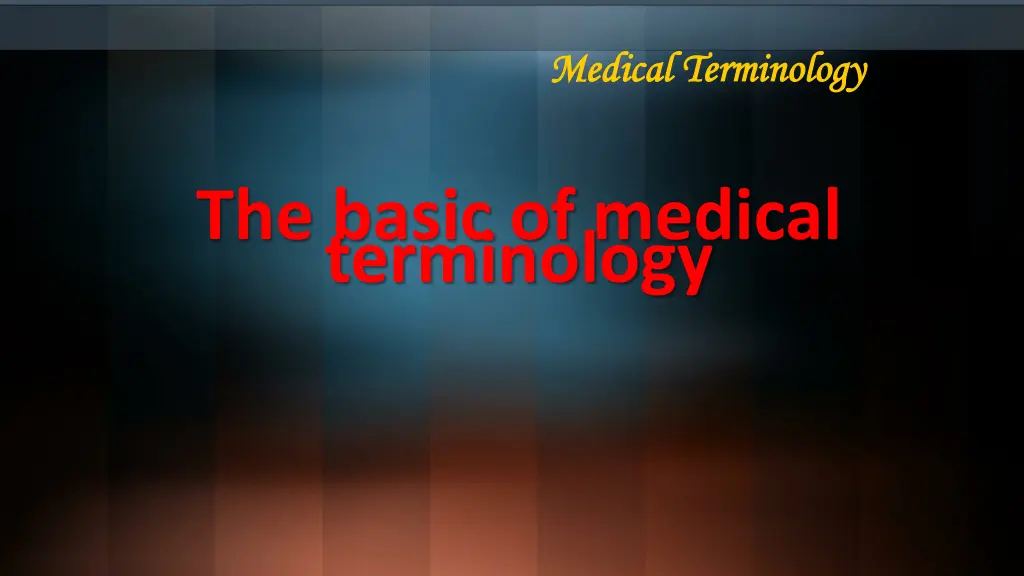 medical terminology medical terminology 1