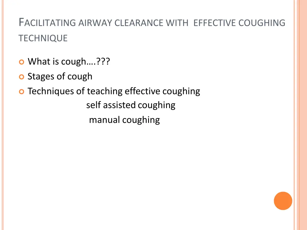 f acilitating airway clearance with effective