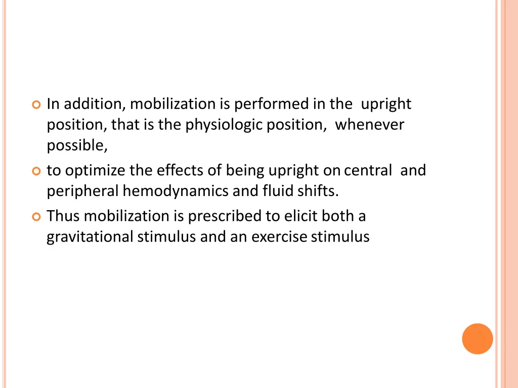 in addition mobilization is performed