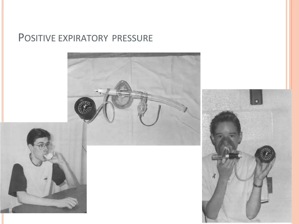 p ositive expiratory pressure