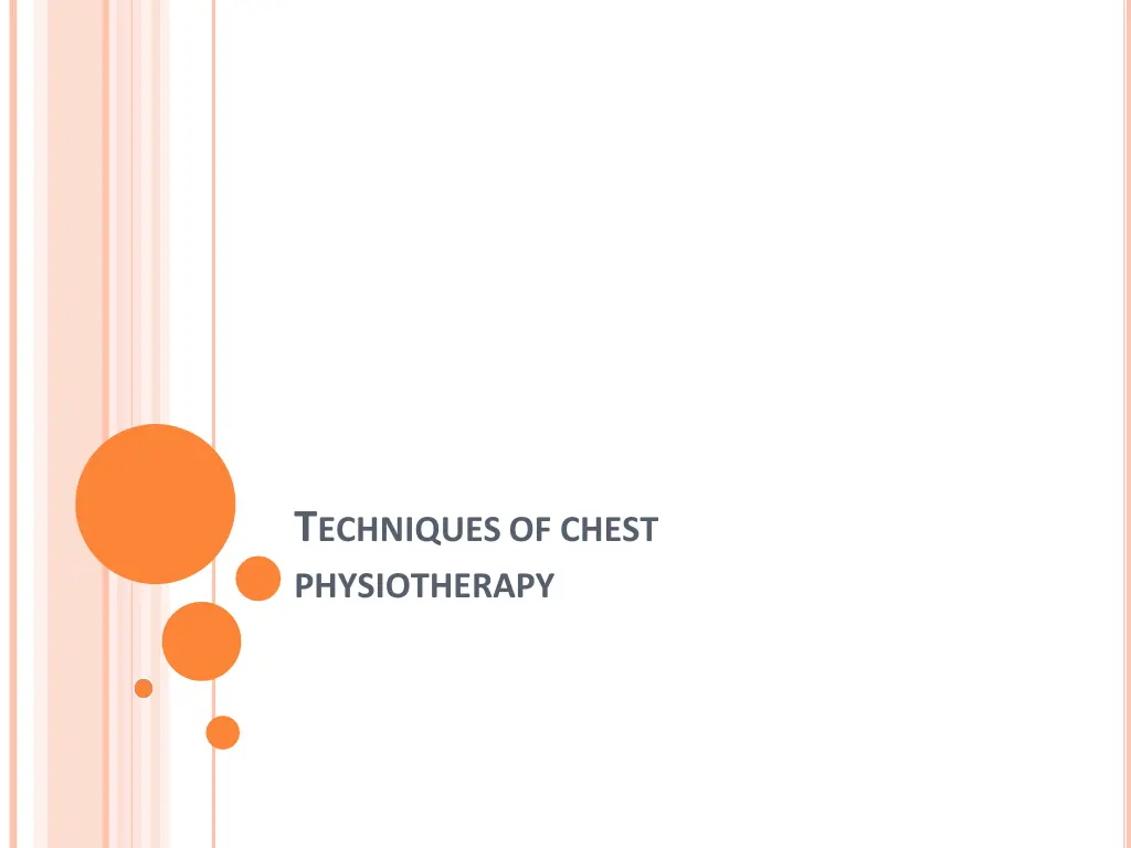 t echniques of chest physiotherapy