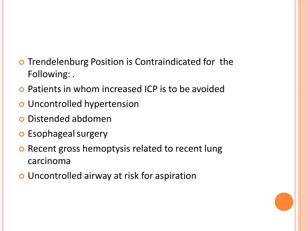 trendelenburg position is contraindicated