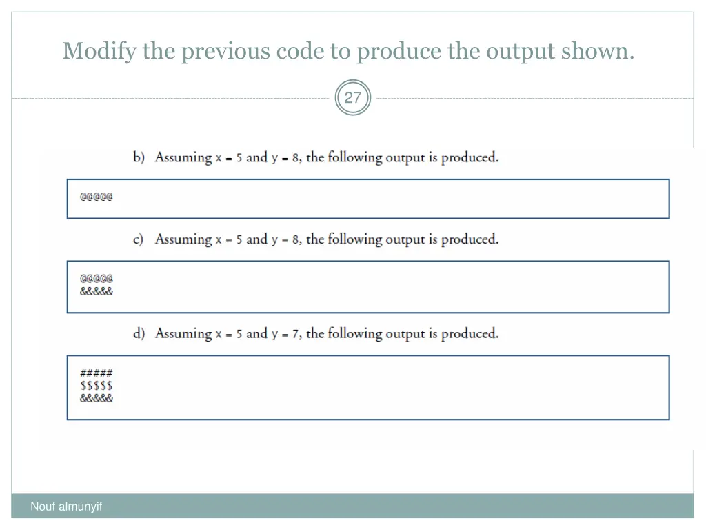 modify the previous code to produce the output