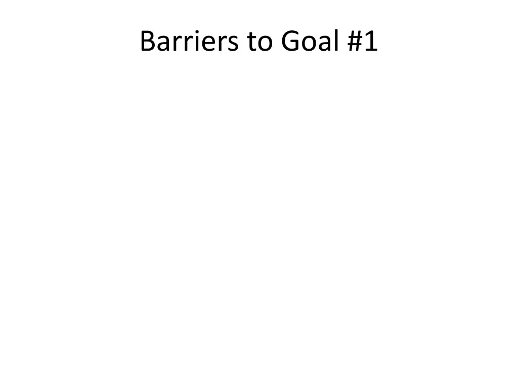 barriers to goal 1