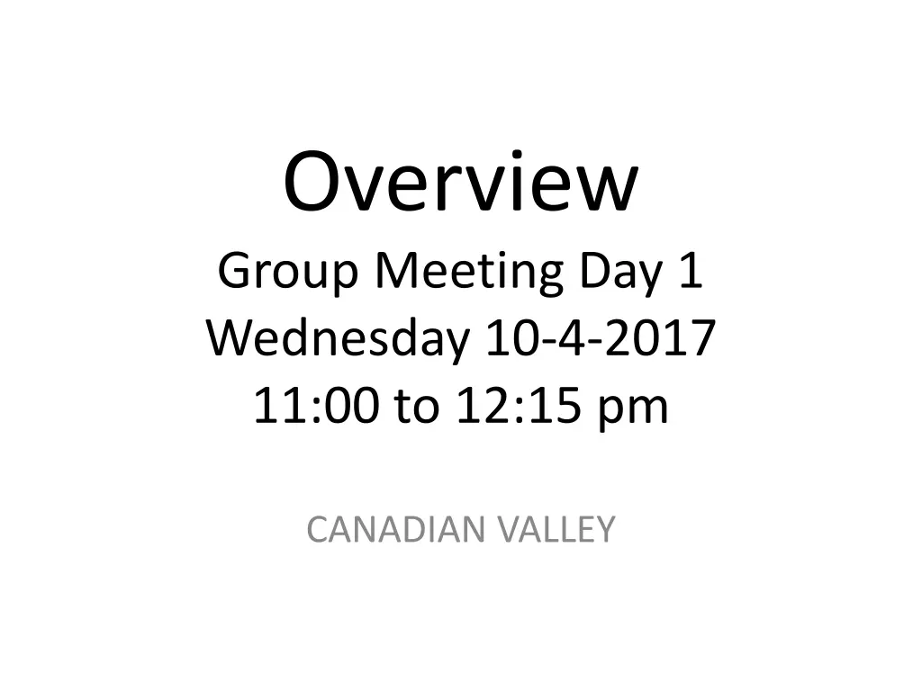 overview group meeting day 1 wednesday 10 4 2017