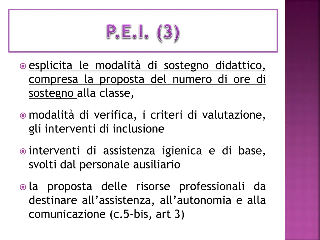 esplicita le modalit di sostegno didattico
