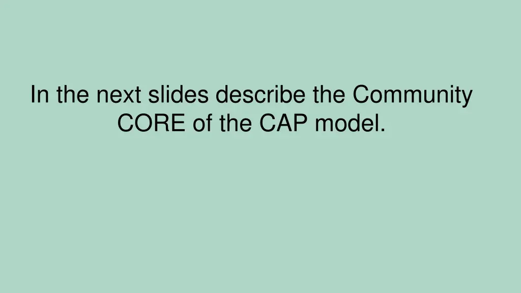 in the next slides describe the community core