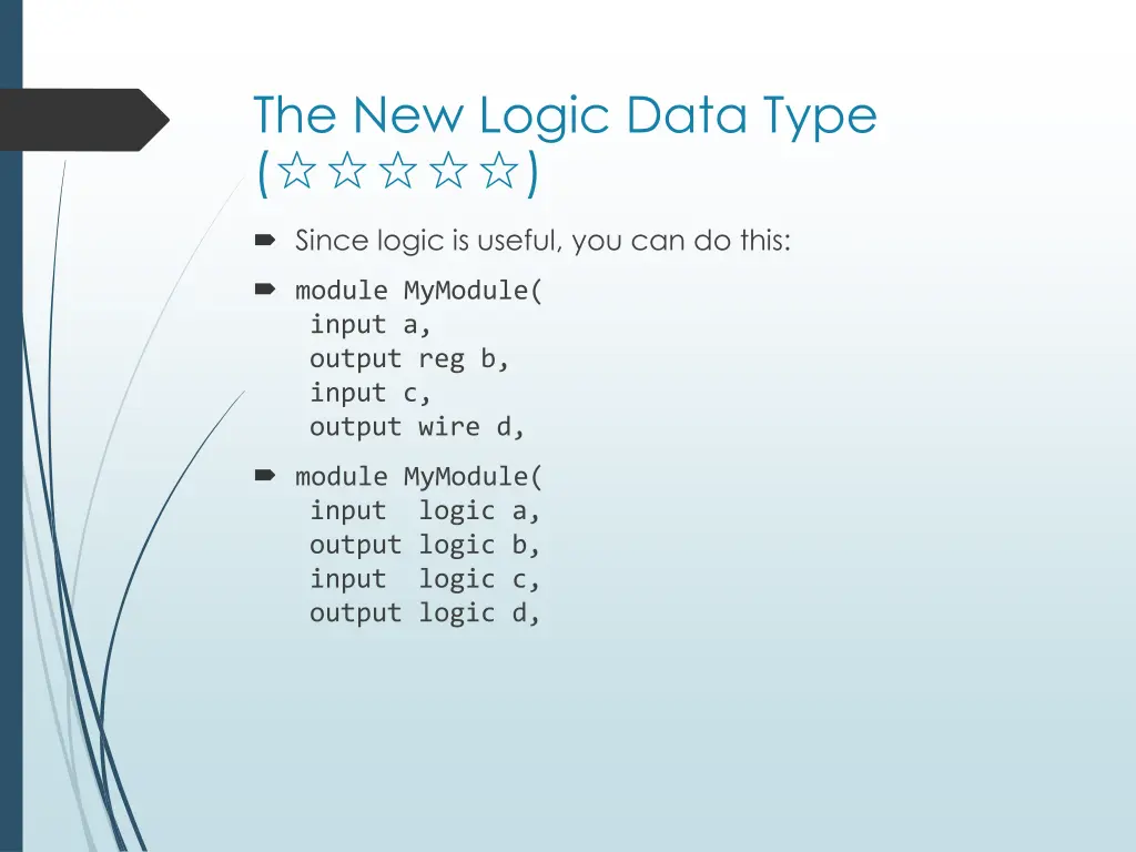 the new logic data type since logic is useful