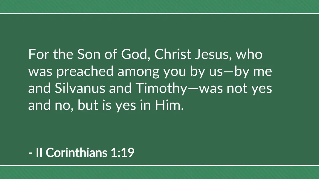 for the son of god christ jesus who was preached