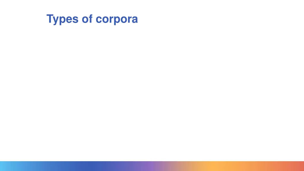 types of corpora
