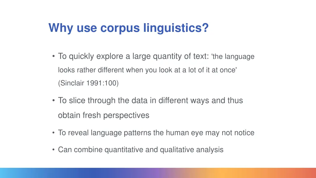 why use corpus linguistics