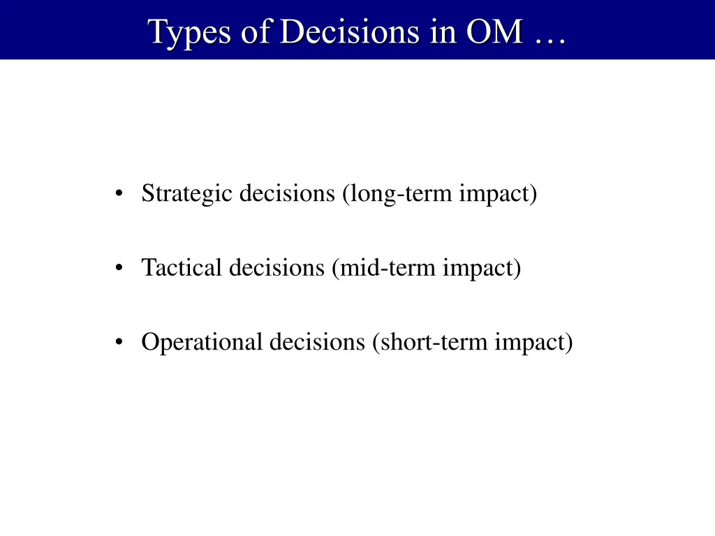 types of decisions in om